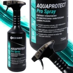 Eco Shine AQUAPROTECT PRO SPRAY 750 ml – Preparat Hydrofobowy do Lakieru Samochodowego